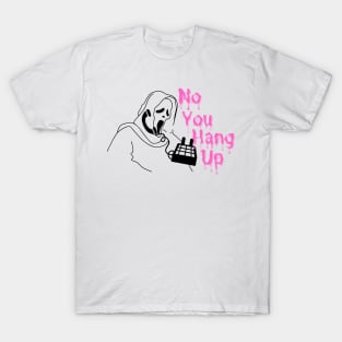 No you hang up T-Shirt